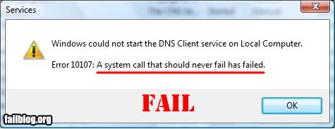 A picture of a dialog in Windows Vista reading 'A system call that should never fail has failed'